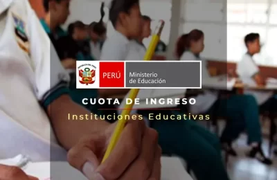 Todo sobre la Cuota de Ingreso en Instituciones Educativas de Perú