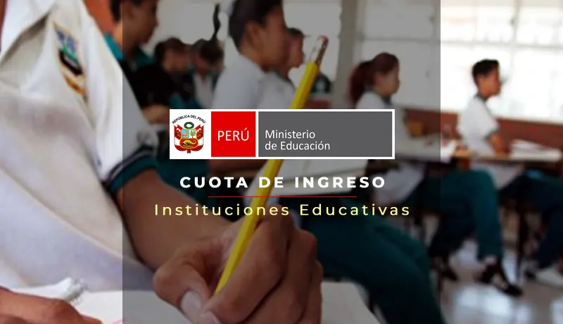 Cuota de Ingreso en Instituciones Educativas de Perú
